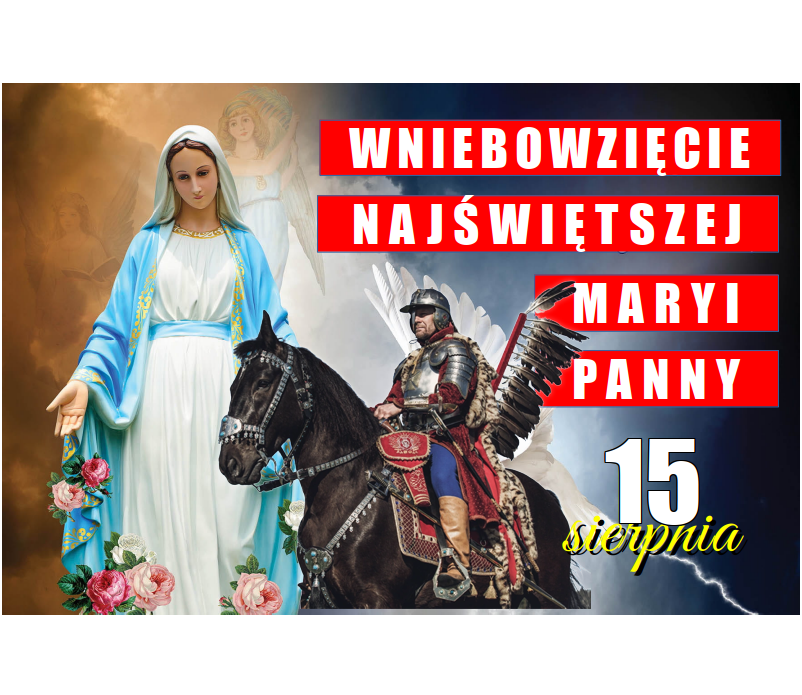 W UROCZYSTOŚĆ WNIEBOWZIĘCIA NMP...